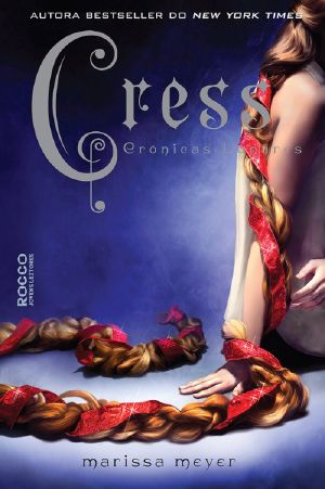 [Crônicas Lunares 03] • Cress (As crônicas lunares Livro 3)